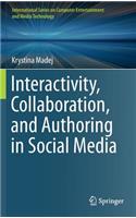 Interactivity, Collaboration, and Authoring in Social Media