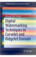 Digital Watermarking Techniques in Curvelet and Ridgelet Domain