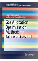Gas Allocation Optimization Methods in Artificial Gas Lift