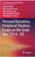 Personal Narratives, Peripheral Theatres: Essays on the Great War (1914–18)