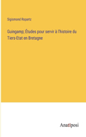 Guingamp; Études pour servir à l'histoire du Tiers-Etat en Bretagne