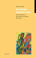 Ein Ziemlich Judisches Leben: Sakulare Identitaten Im Spannungsfeld Interreligioser Beziehungen