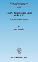 The Pre-Investigation Stage of the ICC