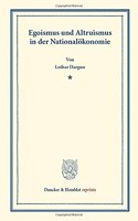 Egoismus Und Altruismus in Der Nationalokonomie: (Sociologische Studien, Heft 1)
