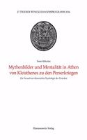 Mythenbilder Und Mentalitat in Athen Von Kleisthenes Zu Den Perserkriegen