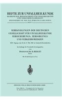 Verhandlungen Der Deutschen Gesellschaft Für Unfallheilkunde Versicherungs-, Versorgungs- Und Verkehrsmedizin