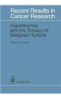 Hyperthermia and the Therapy of Malignant Tumors