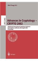 Advances in Cryptology - Crypto 2002: 22nd Annual International Cryptology Conference Santa Barbara, California, Usa, August 18-22, 2002. Proceedings