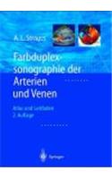 Farbduplexsonographie Der Arterien Und Venen: Leitfaden Und Atlas