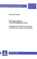 Der Weg Ungarns in Die Europaeische Union