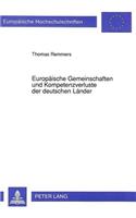 Europaeische Gemeinschaften und Kompetenzverluste der deutschen Laender
