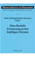 Hans Rochelt: Erinnerung an Den Kuenftigen Christen
