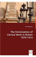 The Feminisation of Clerical Work in Britain 1870-1914