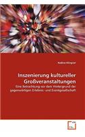 Inszenierung kultureller Großveranstaltungen