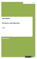 Hormone und Adipositas: Leptin