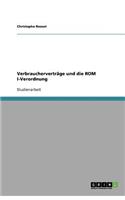Verbraucherverträge und die ROM I-Verordnung