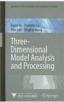 Three-Dimensional Model Analysis and Processing