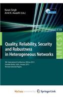 Quality, Reliability, Security and Robustness in Heterogeneous Networks