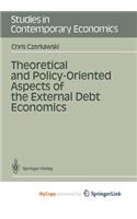 Theoretical and Policy-Oriented Aspects of the External Debt Economics