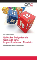 Películas Delgadas de Óxido de Zinc Impurificado con Aluminio