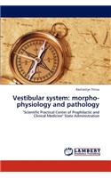 Vestibular system: morpho-physiology and pathology