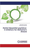 Herbal dipeptidyl peptidase-4 inhibitors for Alzheimer's disease