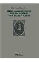 Otto Von Guerickes Neue (Sogenannte) Magdeburger Versuche Über Den Leeren Raum