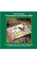 Traumland am fernen Ufer