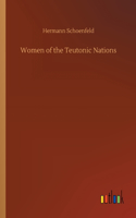 Women of the Teutonic Nations