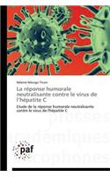 La Réponse Humorale Neutralisante Contre Le Virus de L Hépatite C