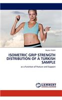 Isometric Grip Strength Distribution of a Turkish Sample
