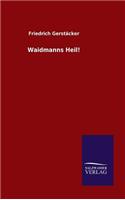 Waidmanns Heil!