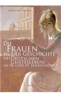 Frauen in der Geschichte des deutschen Geisteslebens des 18. und 19. Jahrhunderts