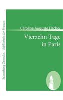 Vierzehn Tage in Paris: Von dem Verfasser von Gustavs Verirrungen(German)