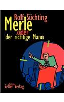 Merle oder der richtige Mann