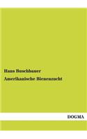Amerikanische Bienenzucht: (German)
