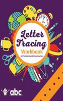 Letter Tracing Workbook for Toddlers and Preschoolers