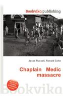 Chaplain Medic Massacre