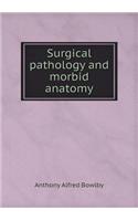 Surgical Pathology and Morbid Anatomy