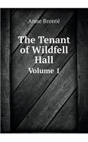 The Tenant of Wildfell Hall Volume 1