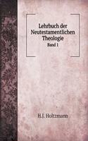 Lehrbuch der Neutestamentlichen Theologie Band 1