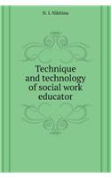 Technique and technology of social work educator