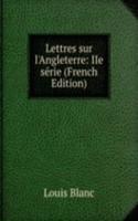 Lettres sur l'Angleterre: IIe serie (French Edition)