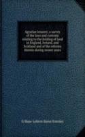 Agrarian tenures; a survey of the laws and customs relating to the holding of land in England, Ireland, and Scotland and of the reforms therein during recent years