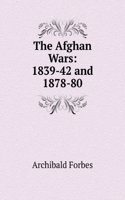 Afghan Wars: 1839-42 and 1878-80