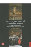 La Monarquia Universal Espanola y America