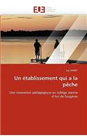 Un Établissement Qui a la Pèche