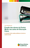 Evasão dos alunos do Ensino Médio nas aulas de Educação Física