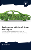 Recharge sans fil des véhicules électriques