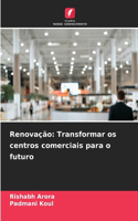 Renovação: Transformar os centros comerciais para o futuro